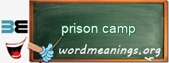 WordMeaning blackboard for prison camp